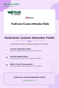 FooEvents Custom Attendee Fields Extension