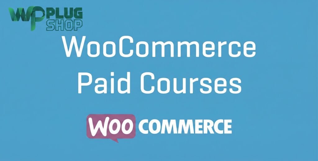WooCommerce Paid Courses Plugin — Sell Online Courses on WordPress