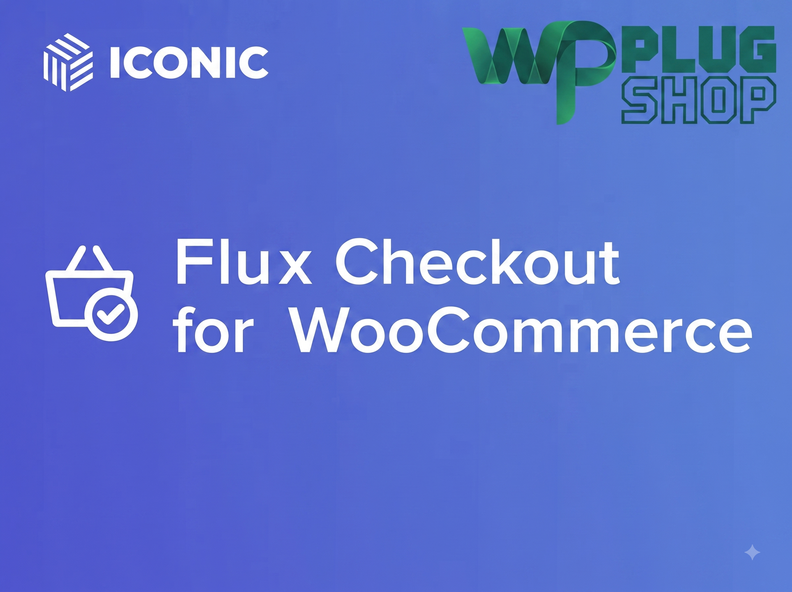 Iconic Flux Checkout for WooCommerce – High-Converting Multi-Step Checkout Plugin